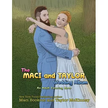 The Maci and Taylor Wedding Album: An Adult Coloring Book