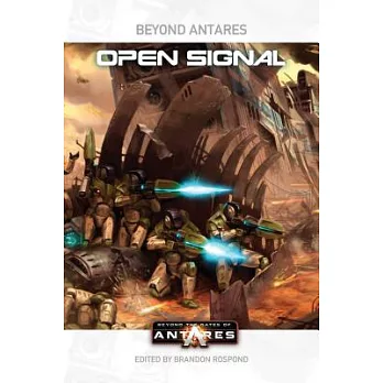 Beyond the Gates of Antares: Open Signal