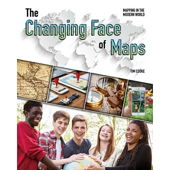 The Changing Face of Maps