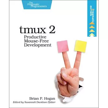 Tmux 2: Productive Mouse-free Development