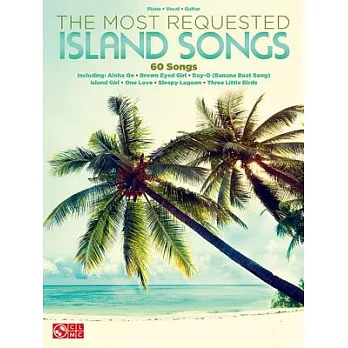 The Most Requested Island Songs: Piano - Vocal - Guitar