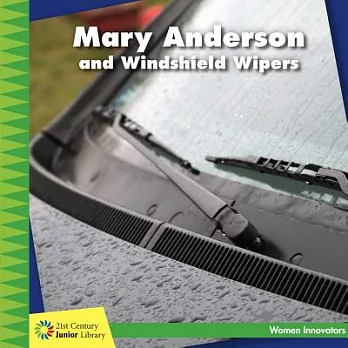 Mary Anderson and windshield wipers /