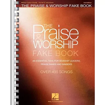The Praise & Worship Fake Book: For C Instruments