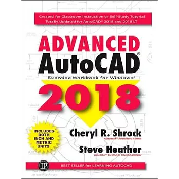 Advanced AutoCAD 2018: Exercise Workbook