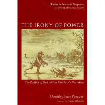 The Irony of Power: The Politics of God Within Matthew’s Narrative