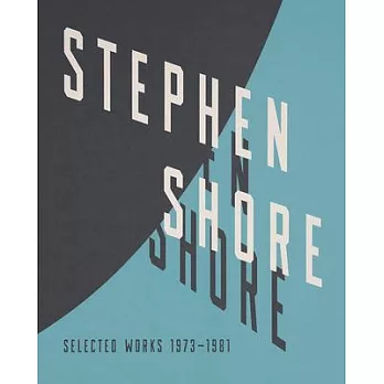 Stephen Shore: Selected Works 1973-1981