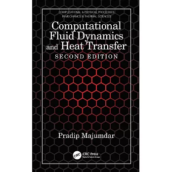 Computational Fluid Dynamics and Heat Transfer, Second Edition
