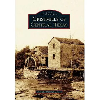 Gristmills of Central Texas