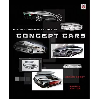 How to Illustrate and Design Concept Cars: New Edition