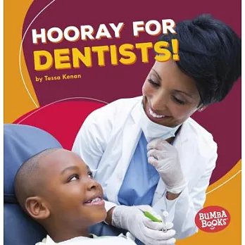 Hooray for dentists! /