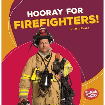 Hooray for firefighters! /