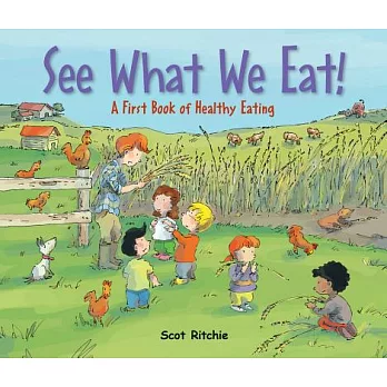 See what we eat! : a first book of healthy eating /