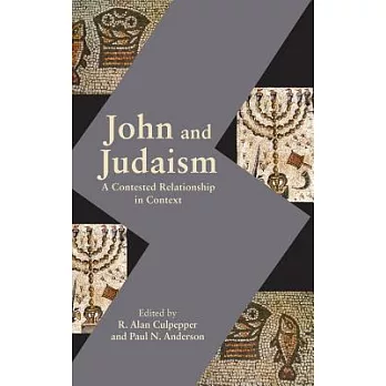 John and Judaism: A Contested Relationship in Context