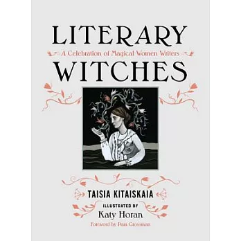 Literary Witches: A Celebration of Magical Women Writers