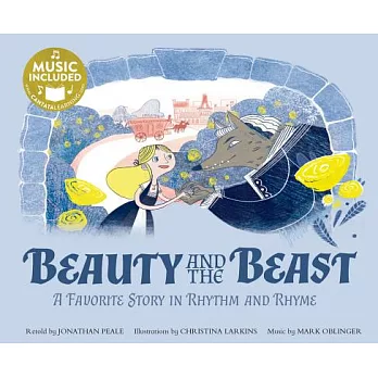 Beauty and the Beast : a favorite story in rhythm and rhyme /