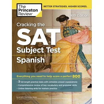 The Princeton Review Cracking the SAT Subject Test in Spanish: Everything You Need to Help Score a Perfect 800