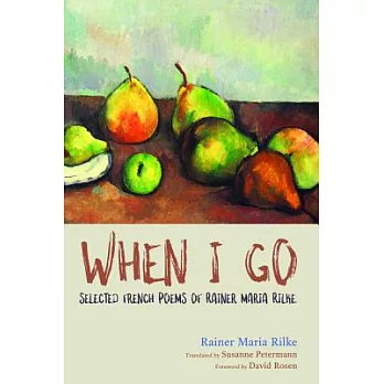 When I Go: Selected French Poems