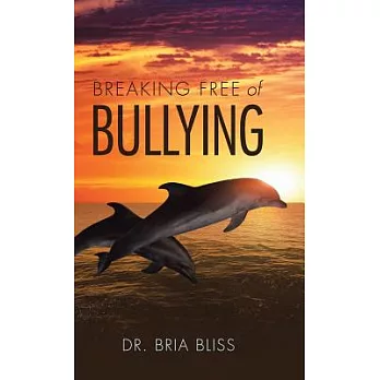 Breaking Free of Bullying