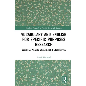 Vocabulary and English for Specific Purposes Research: Quantitative and Qualitative Perspectives