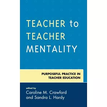 Teacher to Teacher Mentality: Purposeful Practice in Teacher Education