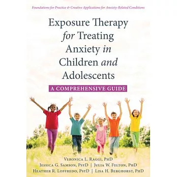 Exposure Therapy for Treating Anxiety in Children and Adolescents: A Comprehensive Guide