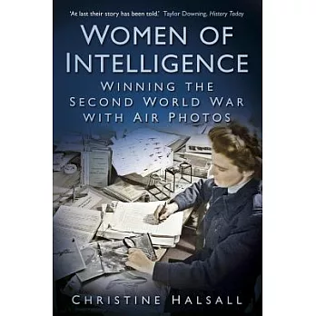 Women of Intelligence: Winning the Second World War with Air Photos