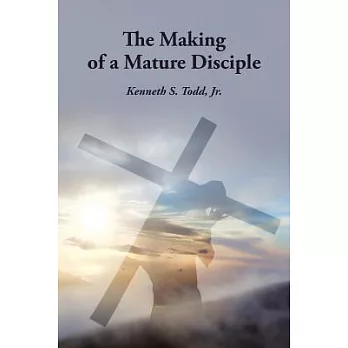 The Making of a Mature Disciple