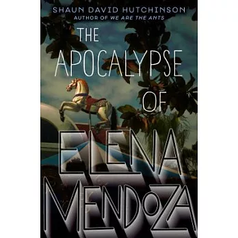 The apocalypse of Elena Mendoza /