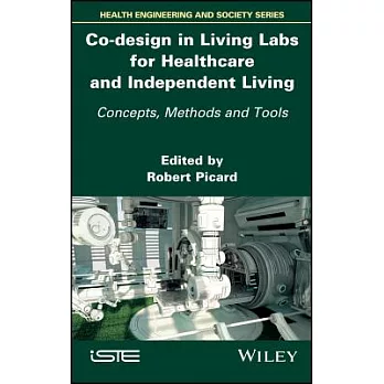 Co-Design in Living Labs for Healthcare and Independent Living: Concepts, Methods and Tools
