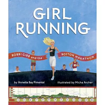 Girl running  : Bobbi Gibb and the Boston Marathon