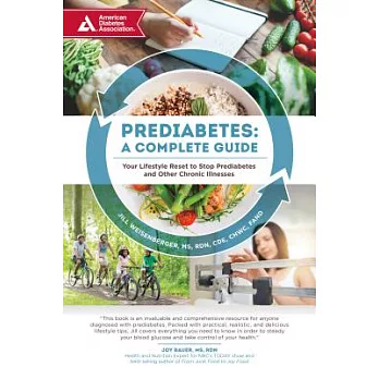 Prediabetes: A Complete Guide: Your Lifestyle Reset to Stop Prediabetes and Other Chronic Illnesses