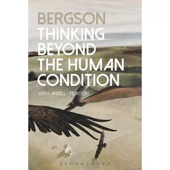 Bergson: Thinking Beyond the Human Condition