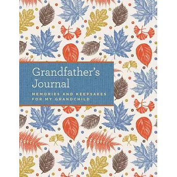 Grandfather’s Journal: Memories and Keepsakes for My Grandchild