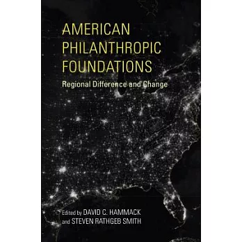 American Philanthropic Foundations: Regional Difference and Change