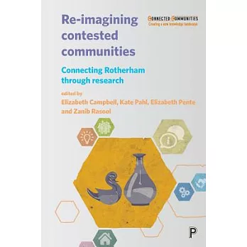 Re-Imagining Contested Communities: Connecting Rotherham Through Research