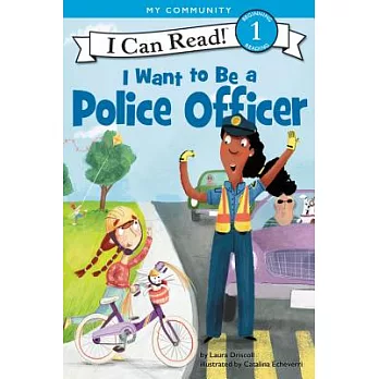 I Want to Be a Police Officer（I Can Read Level 1）