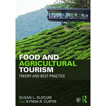 Food and agricultural tourism : theory and best practice