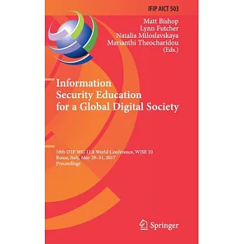 Information Security Education for a Global Digital Society: 10th IFIP WG 11.8 World Conference, Wise 10, Rome, Italy, May 29-31