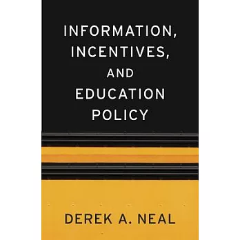 Information, Incentives, and Education Policy