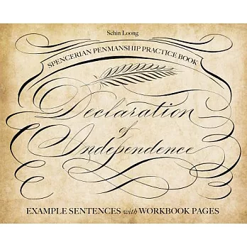 Spencerian Penmanship Practice Book: The Declaration of Independence: Example Sentences with Workbook Pages