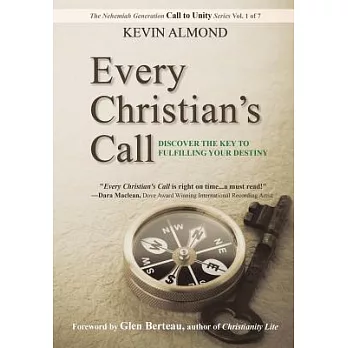 Every Christian’s Call: Discover the Key to Fulfilling Your Destiny