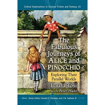 The Fabulous Journeys of Alice and Pinocchio: Exploring Their Parallel Worlds