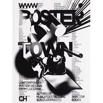 Poster Town: Contemporary Poster Design from Lucerne / Aktuelle Plakatgestaltung Aus Luzern
