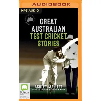 Great Australian Test Cricket Stories