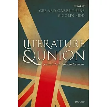 Literature and Union: Scottish Texts, British Contexts