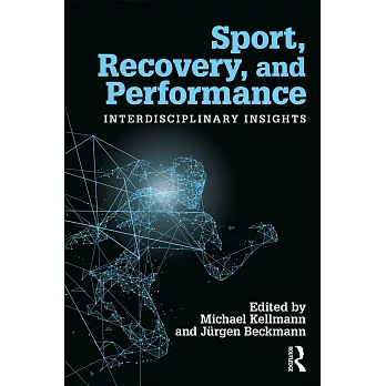 Sport, recovery, and performance : interdisciplinary insights /