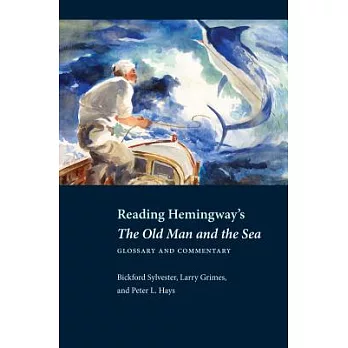 Reading Hemingway’s the Old Man and the Sea: Glossary and Commentary