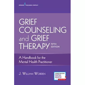 Grief Counseling and Grief Therapy: A Handbook for the Mental Health Practitioner