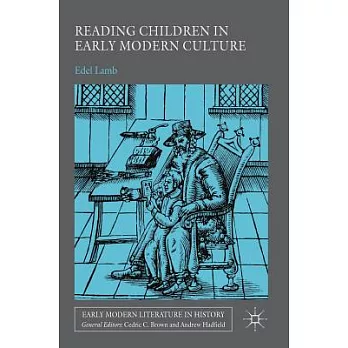 Reading Children in Early Modern Culture
