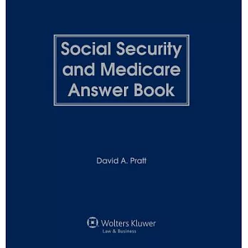 Social Security and Medicare Answer Book